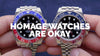 Is it OK to wear Homage Watches? What you Should know